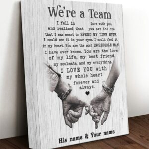 We Are a Team I Love You With My Whole Heart Husband and Wife Personalized Canvas
