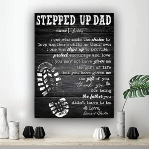 Personalized Stepped Up Dad Canvas, Happy Father’s Day Gift Personalized Stepped Up Dad Canvas, Happy Father’s Day Gift