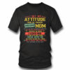 I Get My Attitude From My Freaking Awesome Mom I Love Her Shirt, Funny Mother’s Day Gifts