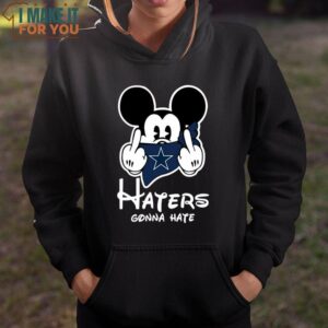 Haters Gonna Hate Dallas Cowboys Mickey T Shirt Gifts For Dallas Cowboys Fans 3