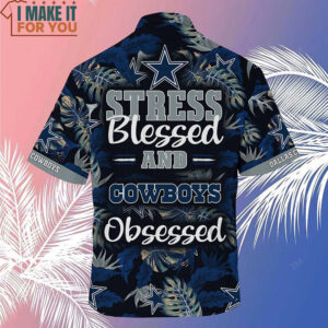 Stress Blessed And Cowboys Obsessed Dallas Cowboys Hawaiian Shirt And Short 3