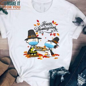 Happy Thanksgiving Peanuts Snoopy And Charlie Brown T-shirt Funny Thanksgiving Happy Thanksgiving Peanuts Snoopy And Charlie Brown T-shirt Funny Thanksgiving