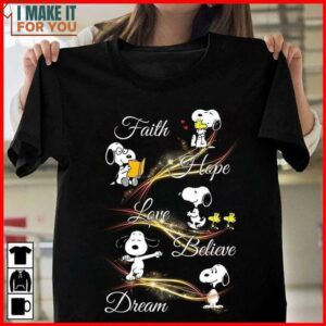 Snoopy And Woodstock Faith Hope Love Believe Dream Black T-Shirt for Men Woman Snoopy And Woodstock Faith Hope Love Believe Dream Black T-Shirt for Men Woman