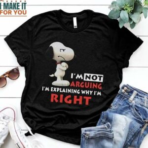 Snoopy I’m Not Arguing I’m Explaining Why I’m Right Black T-Shirt, Best Snoopy Gifts