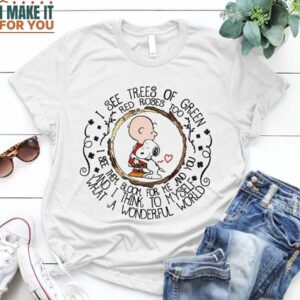 I See Trees Of Green What A Wonderful World Snoopy White T-Shirt, Unique Snoopy Gifts