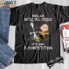Relax We’re All Crazy It’s Not a Competition Shirt, Snoopy And Friends Fan Gift