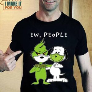 Ew People Shirt Grinch And Snoopy Face Exchange Funny Shirt