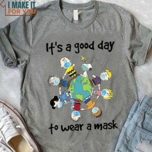 Snoopy And Friend Quarantine It’s A Good Day To Wear Social Distance Shirt