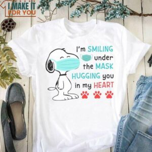 Snoopy I’m Smiling Under The Mask Hugging You In My Heart Social Distancing Shirt