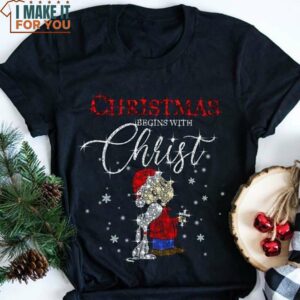 Christmas Begins With Christ Snoopy T-Shirt, Snoopy Gifts for Every Occasion
