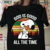 Snoopy God Is Good All The Time T-shirt, Top-Rated Snoopy Gifts Collection