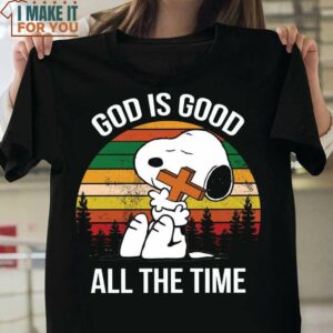 Snoopy God Is Good All The Time T-shirt, Top-Rated Snoopy Gifts Collection