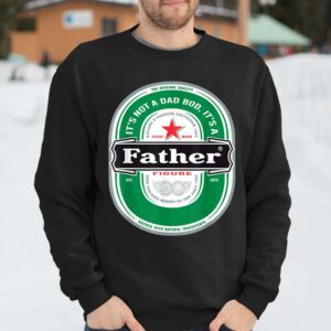 Beer Lover Funny Shirt Its Not a Dad Bod Its a Father Figure T Shirt Best Fathers Day Gift Ideas 4