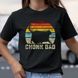 Chonk Cat Dad Funny Retro Style Shirt Daddy Cats Gift 4
