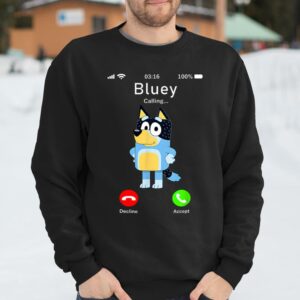 Blueys Is Calling Shirt Funny Father Day Shirt 4