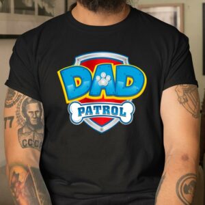Dad Patrol T Shirt Funny Daddy Gift 3