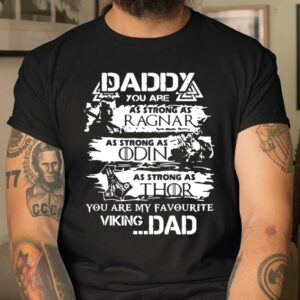 Daddy You Are My Favourite Viking Dad Shirt Last Minute Fathers Day Gifts 4