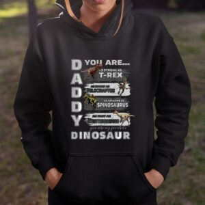 Daddy You Are as Strong as T Rex Funny Father Day T Shirt Good Gifts For Fathers 4