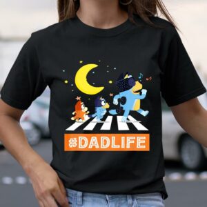Dadlife Blueys Life Shirt Family Blueys Lover Fathers Day Gift 2