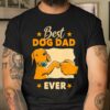 Dogs And Dog Dad Best Friends Shirt, Gift For Men