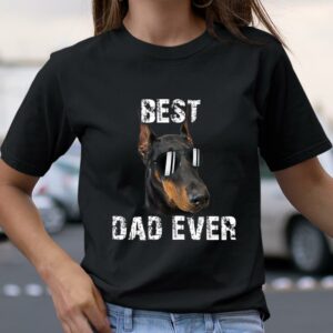 Doberman Pinscher Best Dad Ever Shirt Funny Fathers Day Gifts 2