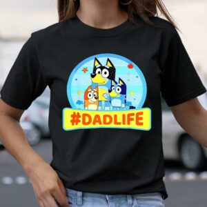 Family Blueys Lover Dadlife T Shirt Best Fathers Day Presents 2