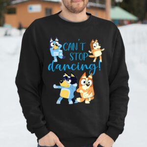 Cant Stop Dancing Bluey Dad Mum Lover Shirt Family Gift on Fathers Day 4