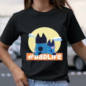 Dadlife Blueys Dad Shirt Sentimental Fathers Day Gifts 3
