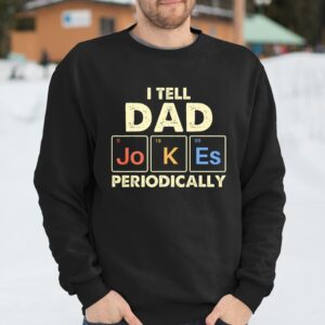 I Tell Dad Jokes Periodically T Shirt Awesome Gifts For Dad 3