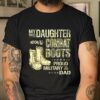My Daughter Wears Combat Boots Proud Military Dad Shirt, Father’s Day Special Gift