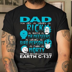 Rick And Morty Dad You Are T Shirt Fathers Day Gift 3