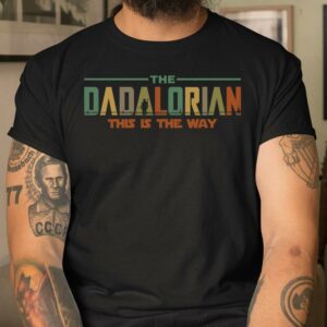 The Dadalorian This is the Way T Shirt Fathersday Gift Ideas 4