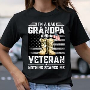 Veteran Shirt I m a Dad Grandpa And A Veteran Nothing Scares Me Vintage Flag T Shirt Cool Gift Ideas For Dad 2