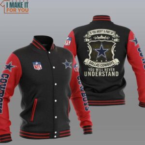 NFL Dallas Cowboys Dark Red You Will Never Understand Baseball Jacket, Dallas Cowboys Gifts for Fanatics