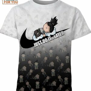 Shikamaru Nara Naruto Just Do It Later Nike Shirt, Exclusive Nike Graphic Tee