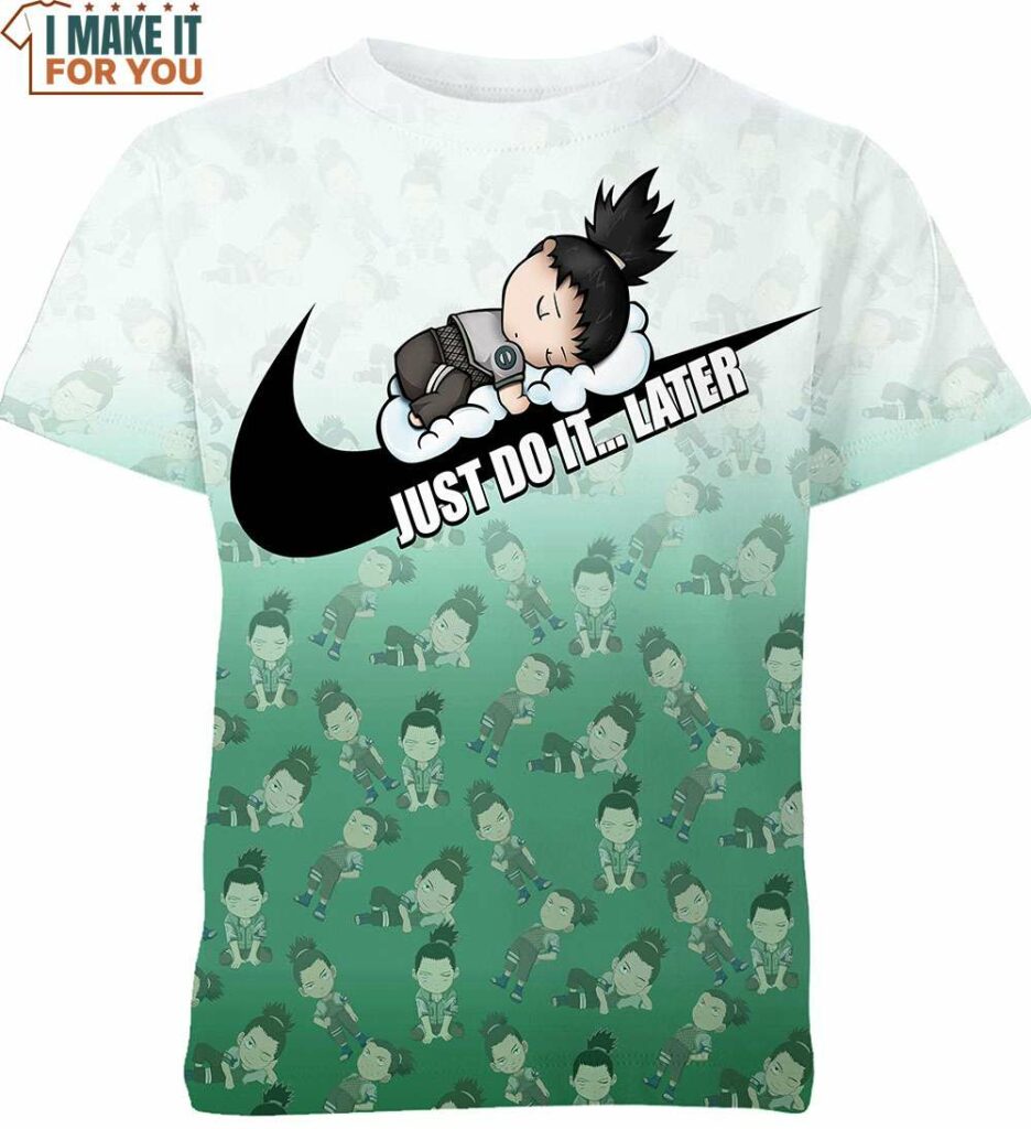 shikamaru just do it later shirt