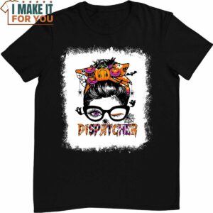 Bleached Halloween Dispatcher Messy Bun 911 T-Shirt Bleached Halloween Dispatcher Messy Bun 911 T-Shirt