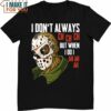 I Dont Always Lazy Halloween Costume Horror Movie T-Shirt, Cute Halloween Gift