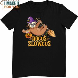 Hocus Slowcus Sloth Witch Hat Halloween Sloth T-Shirt, Cute Halloween Presents