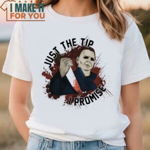 Horror Movie Shirt Michael Myers Shirt Halloween Shirt Just The Tip Shirt Hand Drawn Halloween Shirt 3