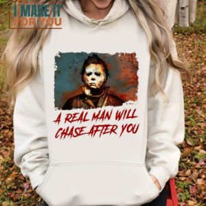 Halloween Shirt Funny Halloween Shirt A Real Man Will Chase After You Halloween Sweatshirt 5