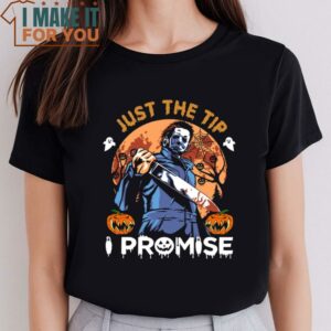Just The Tip I Promise Michael Myers And Jack O' Lantern Vintage T Shirt Halloween Shirt 2