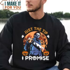 Just The Tip I Promise Michael Myers And Jack O' Lantern Vintage T Shirt Halloween Shirt 3