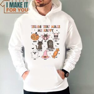 Things That Make Me Happy Shirt Cute Halloween Shirt Spooky Graphic Tee Cute Spooky Shirts 5