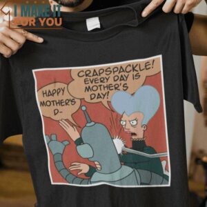 Every Day is Mother’s Day Futurama T-Shirt, Trendiest Halloween Graphic Tees for Men