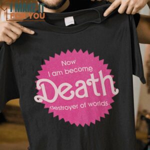 I Am Become Death Oppenheimer Barbie Mashup T-Shirt, Vintage Halloween Tee for Men