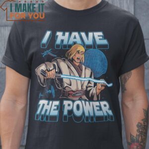 I Have The Power He-Man Star Wars Jedi Shirt, Gift For Cartoon Lover I Have The Power He-Man Star Wars Jedi Shirt, Gift For Cartoon Lover
