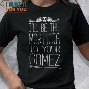 Morticia to your Gomez The Addams Family T-Shirt, Retro Halloween Graphic Tee