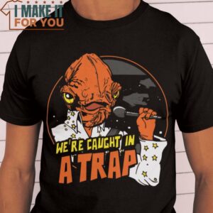 We’re Caught in A Trap Star Wars T-Shirt, Retro Halloween Graphic Tee
