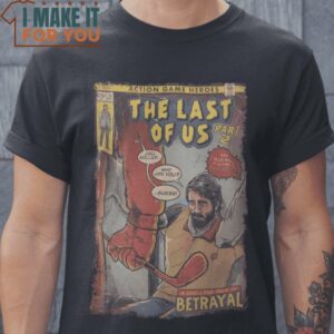 Betrayal The Last of Us T-Shirt, Halloween Vintage Graphic Tee